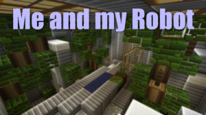 Скачать Me and my Robot для Minecraft 1.8.8